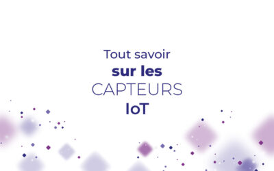 Tout savoir sur les capteurs IoT