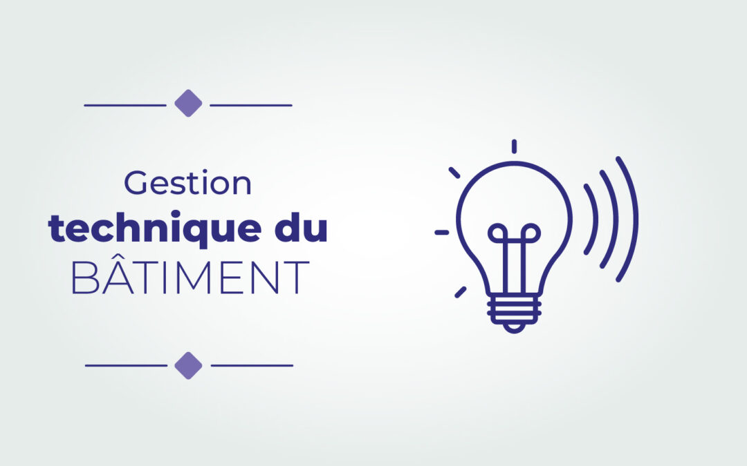 Gestion technique du bâtiment : de la GTB vers la GTB connectée