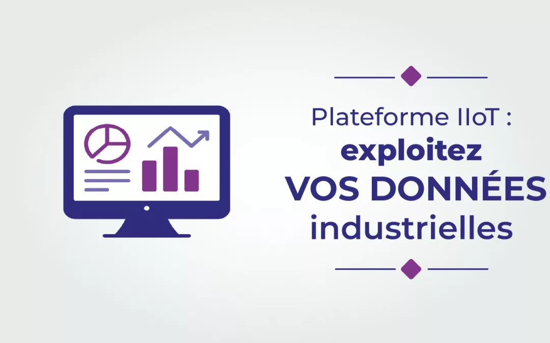 Plateforme IIoT : bien choisir pour garder le contrôle