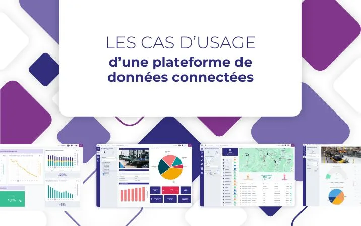 Cas d’usage métiers : Valorisez vos données avec une plateforme de données connectées