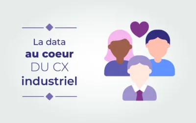 La data au cœur de l’expérience client, même pour les industriels