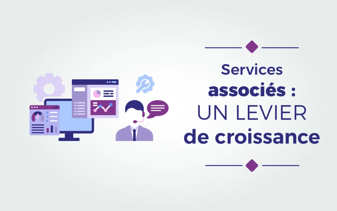 Services associés : Définition et stratégies de mise en œuvre pour les fabricants