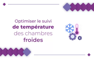 Optimiser le suivi de température des chambres froides grâce à l’IoT magic Builder